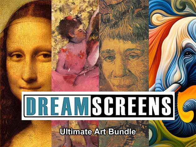 Dreamscreens: Ultimate Art Bundle for $129